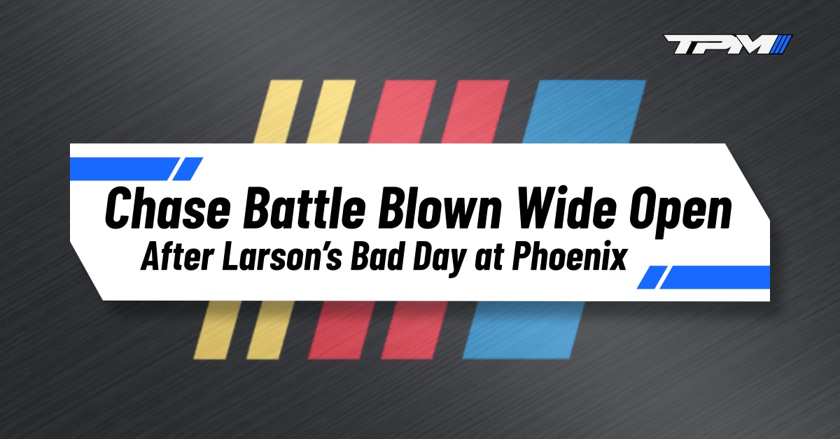 Phoenix Blows the Chase Wide Open After Larson’s Worst Day Yet